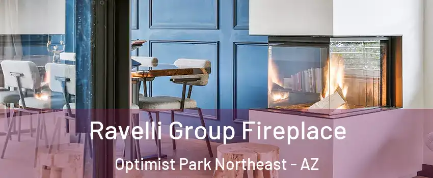 Ravelli Group Fireplace Optimist Park Northeast - AZ