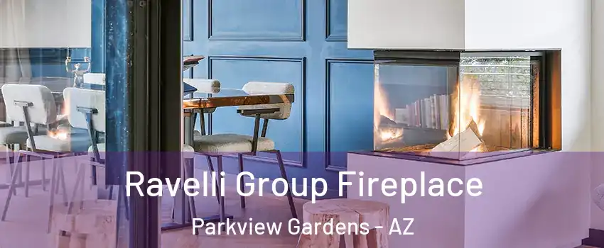 Ravelli Group Fireplace Parkview Gardens - AZ