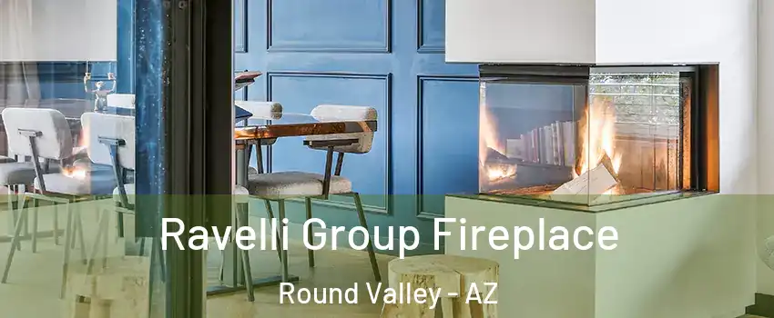 Ravelli Group Fireplace Round Valley - AZ