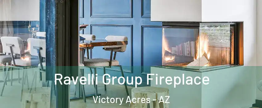 Ravelli Group Fireplace Victory Acres - AZ