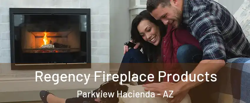 Regency Fireplace Products Parkview Hacienda - AZ