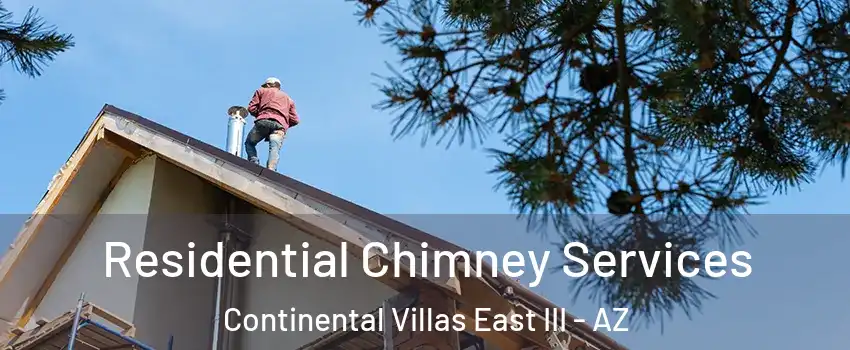 Residential Chimney Services Continental Villas East III - AZ