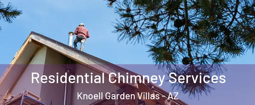 Residential Chimney Services Knoell Garden Villas - AZ