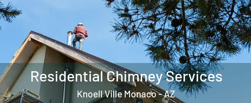 Residential Chimney Services Knoell Ville Monaco - AZ