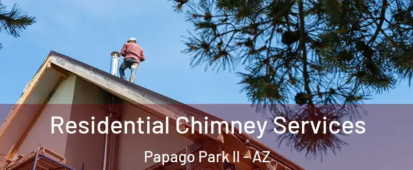 Residential Chimney Services Papago Park II - AZ