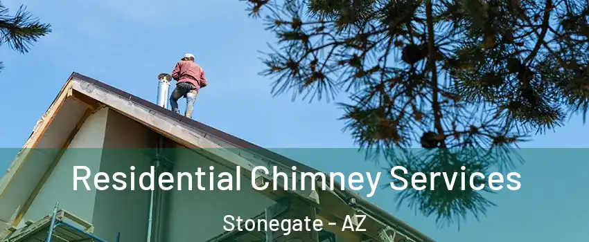 Residential Chimney Services Stonegate - AZ