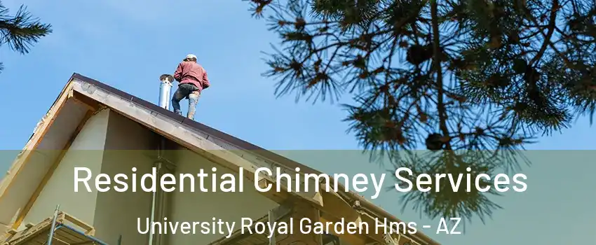 Residential Chimney Services University Royal Garden Hms - AZ