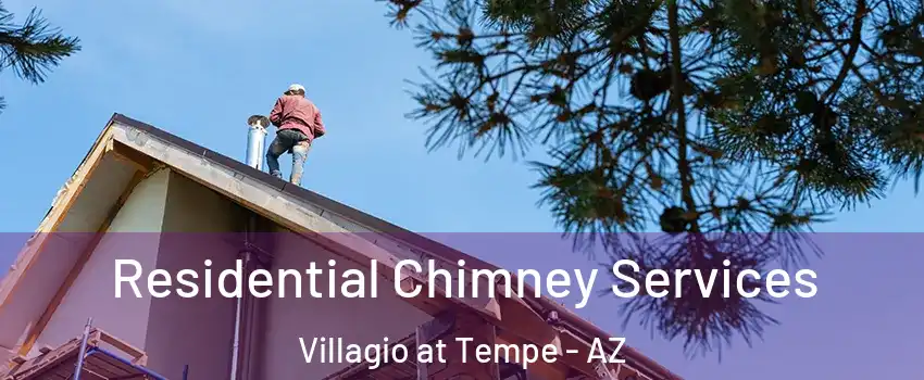 Residential Chimney Services Villagio at Tempe - AZ