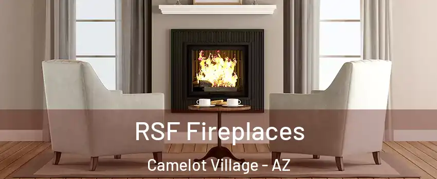RSF Fireplaces Camelot Village - AZ