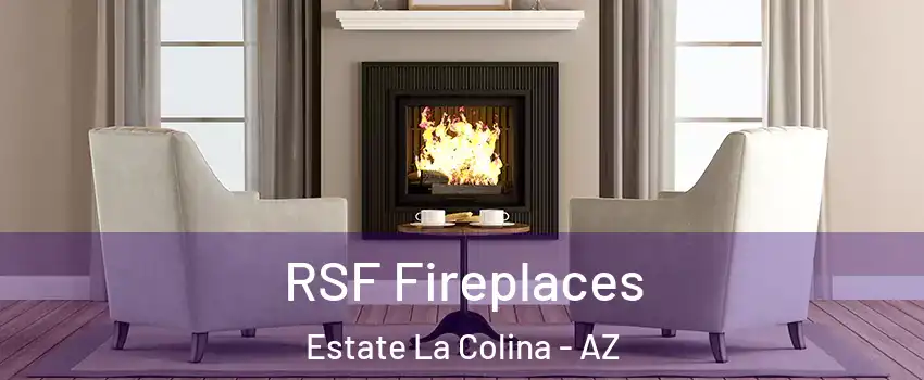 RSF Fireplaces Estate La Colina - AZ