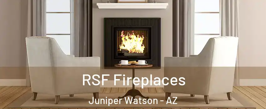RSF Fireplaces Juniper Watson - AZ
