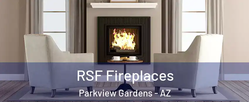 RSF Fireplaces Parkview Gardens - AZ