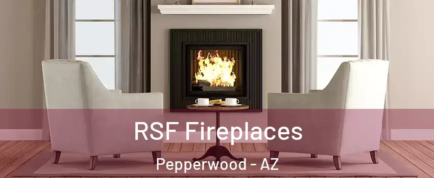 RSF Fireplaces Pepperwood - AZ