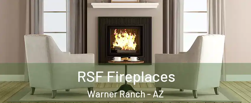 RSF Fireplaces Warner Ranch - AZ