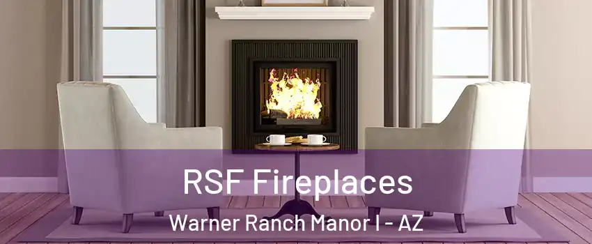 RSF Fireplaces Warner Ranch Manor I - AZ