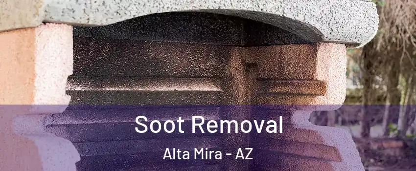 Soot Removal Alta Mira - AZ