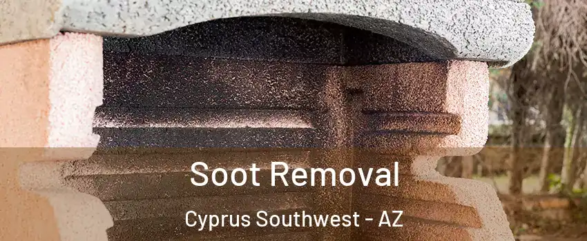 Soot Removal Cyprus Southwest - AZ
