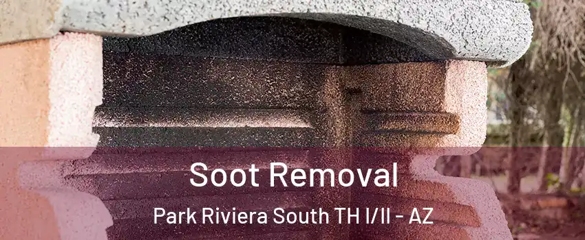 Soot Removal Park Riviera South TH I/II - AZ