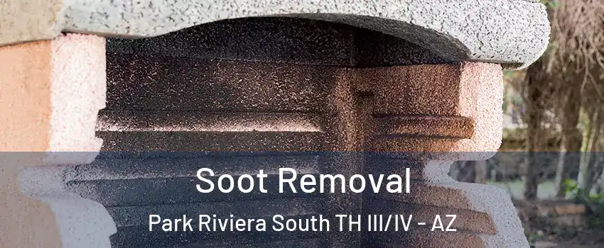 Soot Removal Park Riviera South TH III/IV - AZ