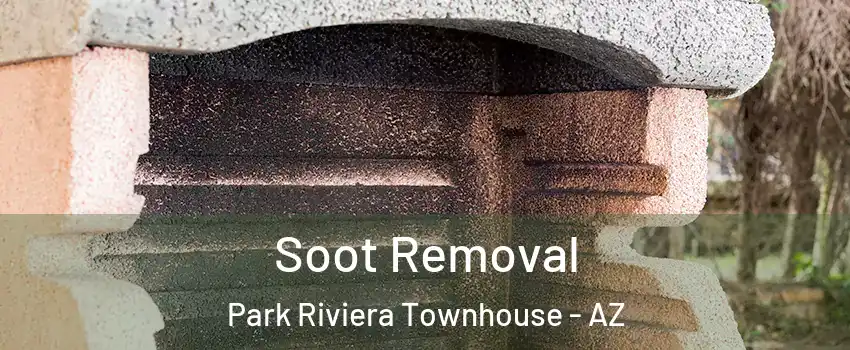 Soot Removal Park Riviera Townhouse - AZ