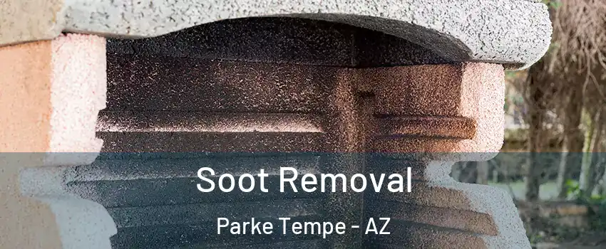Soot Removal Parke Tempe - AZ