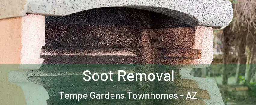 Soot Removal Tempe Gardens Townhomes - AZ