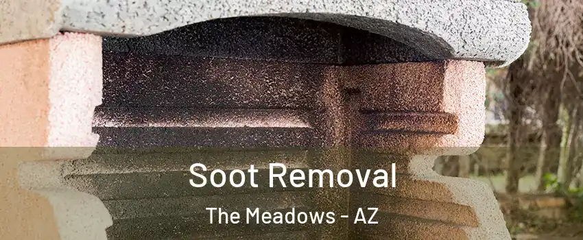 Soot Removal The Meadows - AZ