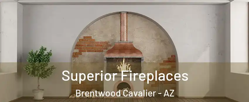 Superior Fireplaces Brentwood Cavalier - AZ