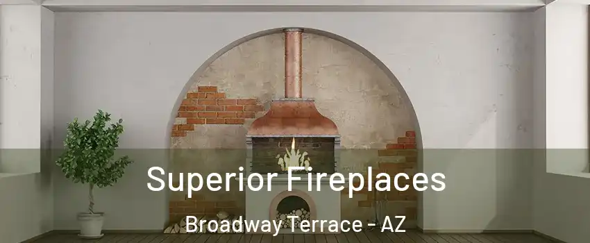 Superior Fireplaces Broadway Terrace - AZ