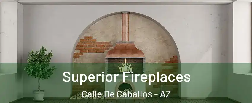 Superior Fireplaces Calle De Caballos - AZ