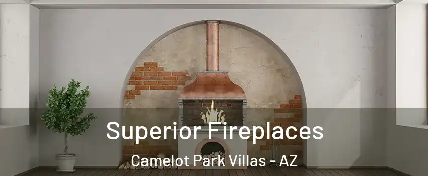 Superior Fireplaces Camelot Park Villas - AZ
