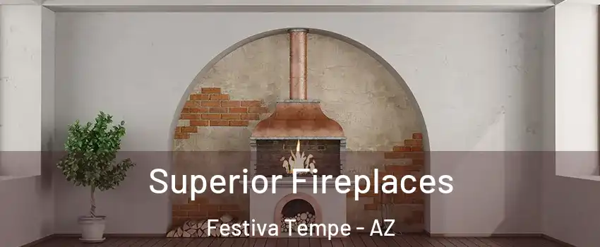 Superior Fireplaces Festiva Tempe - AZ