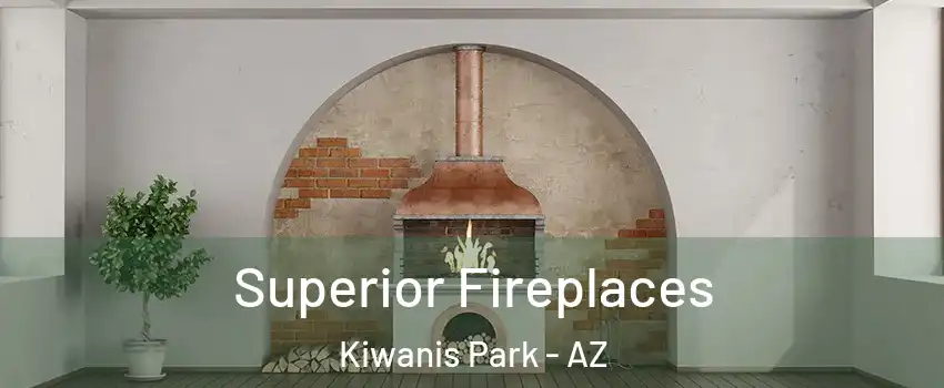 Superior Fireplaces Kiwanis Park - AZ