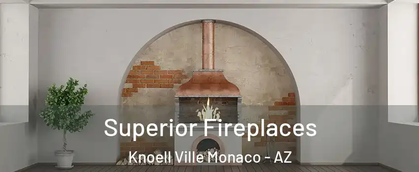 Superior Fireplaces Knoell Ville Monaco - AZ