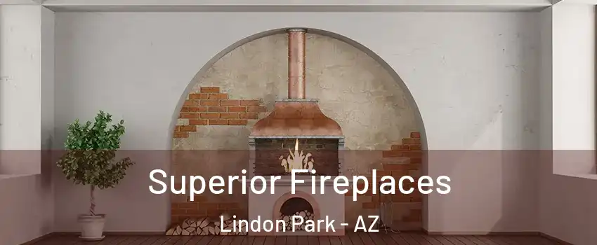 Superior Fireplaces Lindon Park - AZ