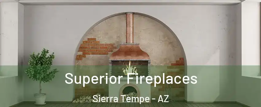 Superior Fireplaces Sierra Tempe - AZ