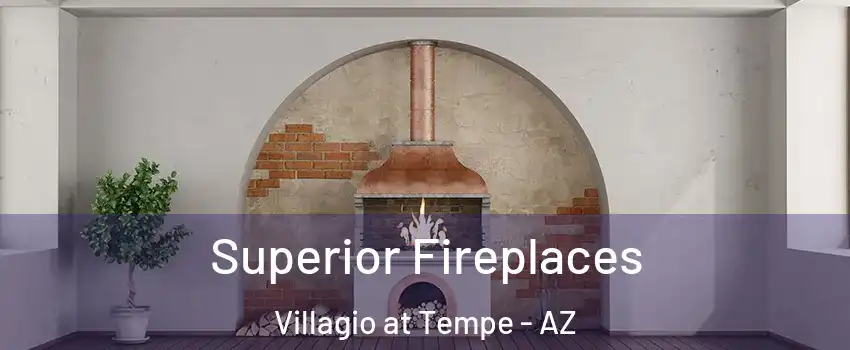 Superior Fireplaces Villagio at Tempe - AZ