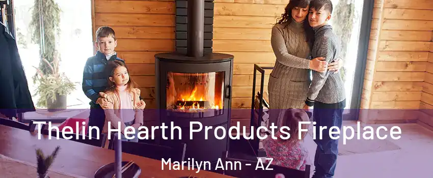 Thelin Hearth Products Fireplace Marilyn Ann - AZ