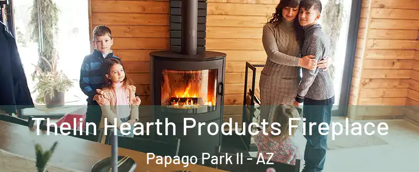Thelin Hearth Products Fireplace Papago Park II - AZ