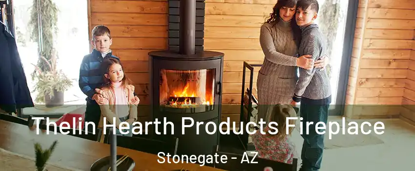 Thelin Hearth Products Fireplace Stonegate - AZ