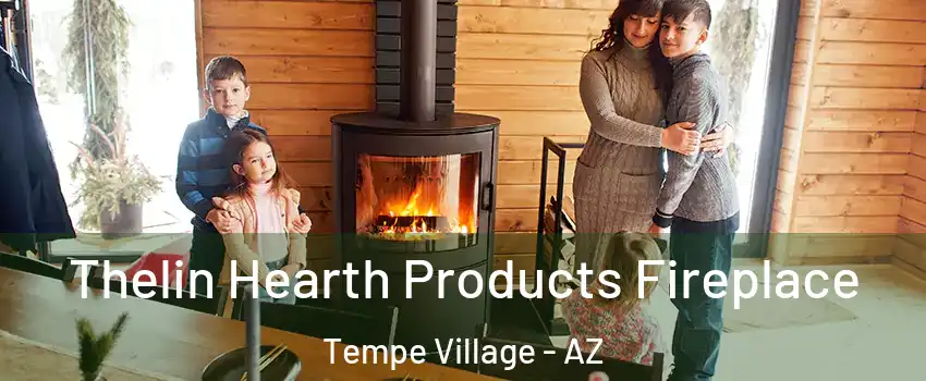 Thelin Hearth Products Fireplace Tempe Village - AZ