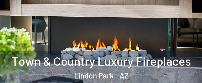 Town & Country Luxury Fireplaces Lindon Park - AZ