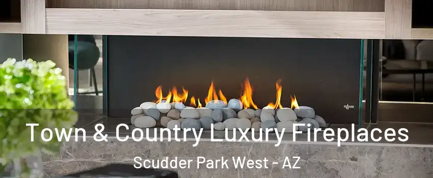 Town & Country Luxury Fireplaces Scudder Park West - AZ