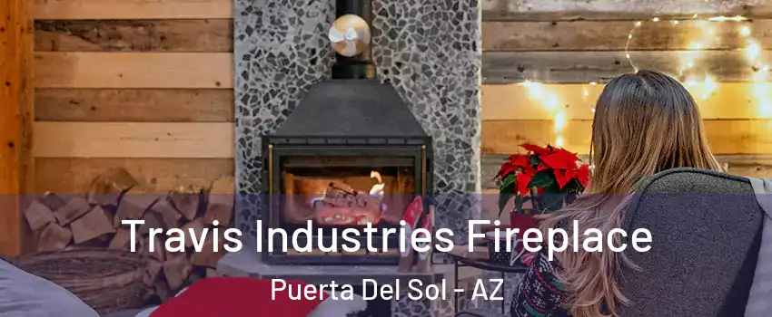 Travis Industries Fireplace Puerta Del Sol - AZ