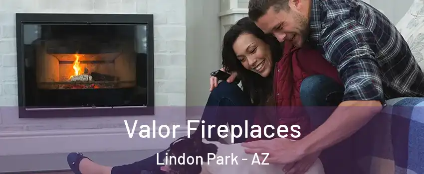 Valor Fireplaces Lindon Park - AZ