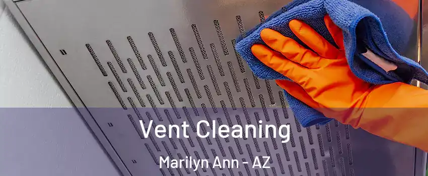 Vent Cleaning Marilyn Ann - AZ