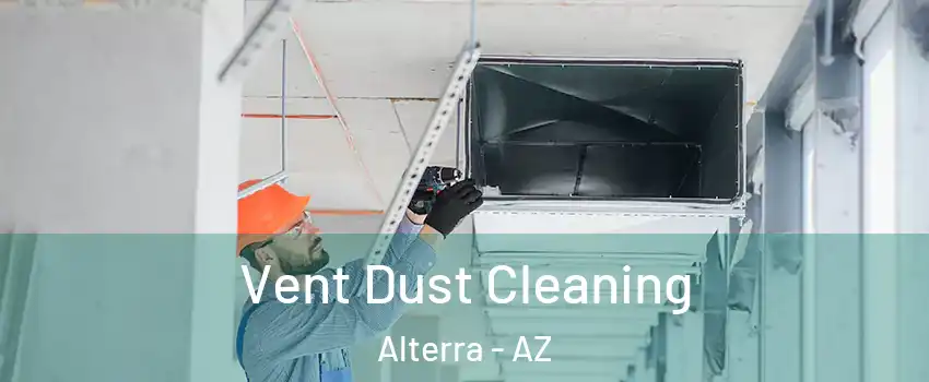 Vent Dust Cleaning Alterra - AZ