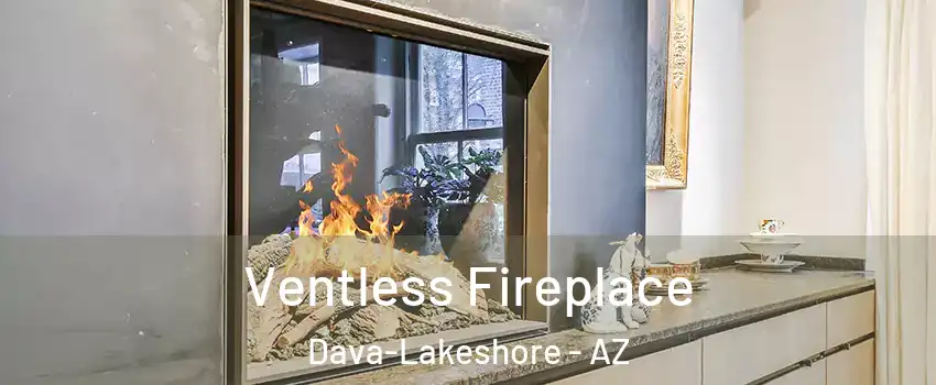 Ventless Fireplace Dava-Lakeshore - AZ
