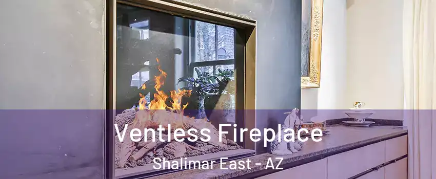 Ventless Fireplace Shalimar East - AZ