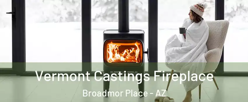 Vermont Castings Fireplace Broadmor Place - AZ